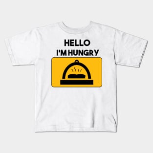 Hello I'm Hungry Kids T-Shirt